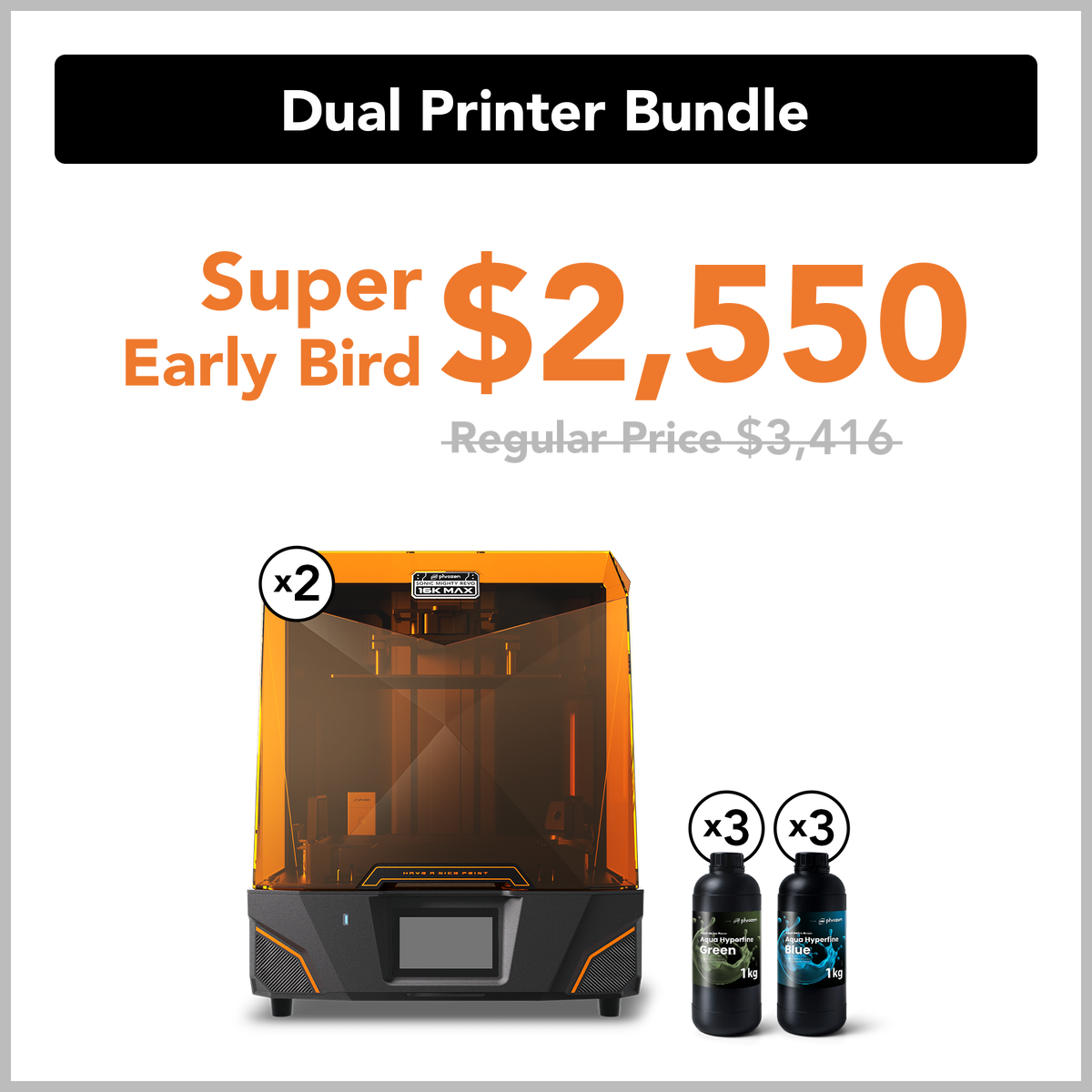Dual Printer Bundle-Super Early Bird